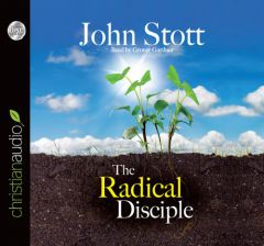 The Radical Disciple: Some Neglected Aspects of our Calling by John Stott Paperback Book