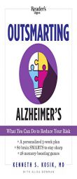 Outsmarting Alzheimer's: What You Can Do to Reduce Your Risk by Kenneth S. Kosik MD Paperback Book