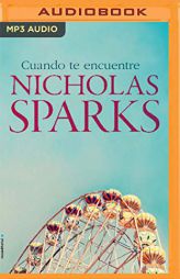 Cuando te encuentre (Narración en Castellano) (Spanish Edition) by Nicholas Sparks Paperback Book