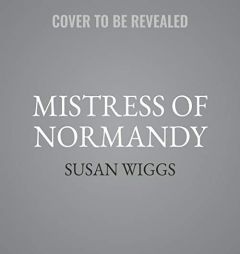 Mistress of Normandy: A Novel (The Women of War Series) (Women of War Series, 1) by Susan Wiggs Paperback Book