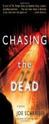 Chasing the Dead by Joe Schreiber Paperback Book