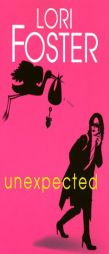 Unexpected by Lori Foster Paperback Book