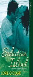 Seduction Island by Lorie O'Clare Paperback Book