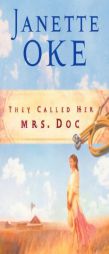 They Called Her Mrs. Doc, repack (Women of the West) by Janette Oke Paperback Book