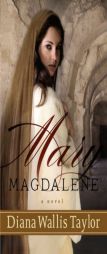 Mary Magdalene by Diana Wallis Taylor Paperback Book