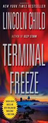 Terminal Freeze by Lincoln Child Paperback Book