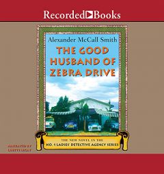 The Good Husband of Zebra Drive by Alexander McCall Smith Paperback Book