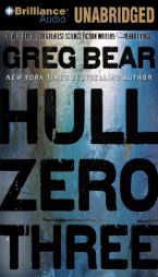 Hull Zero Three by Greg Bear Paperback Book