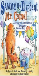 Sammy The Elephant & Mr Camel: A Story To Help Children Overcome Bedwetting by Joyce C. Mills Paperback Book