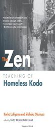 The Zen Teaching of Homeless Kodo by Kosho Uchiyama Roshi Paperback Book