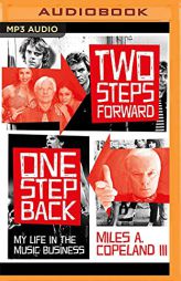 Two Steps Forward, One Step Back: My Life in the Music Business by Miles A. Copeland Paperback Book