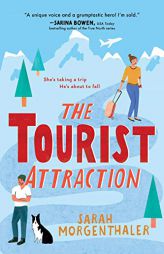 The Tourist Attraction (Moose Springs, Alaska) by Sarah Morgenthaler Paperback Book