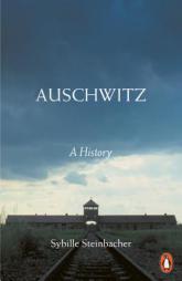 Auschwitz: A History by Sybille Steinbacher Paperback Book