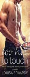 Too Hot To Touch by Louisa Edwards Paperback Book