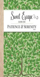 Sweet Escape Coloring Book: Patience & Serenity by Coloring Books for Adults Paperback Book