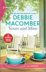 Yours and Mine and Hers for the Summer by Debbie Macomber Paperback Book