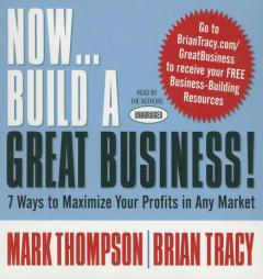 Now Build A Great Business by Brian Tracy Paperback Book