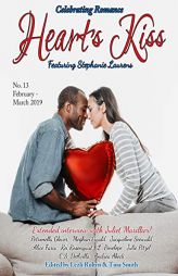 Heart's Kiss: Issue 13, February-March 2019: Featuring Stephanie Laurens by Stephanie Laurens Paperback Book