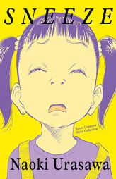 Sneeze: Naoki Urasawa Story Collection by Naoki Urasawa Paperback Book