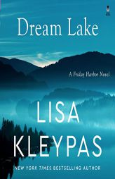 Dream Lake: A Novel (Friday Harbor Series, Book 3) by Lisa Kleypas Paperback Book
