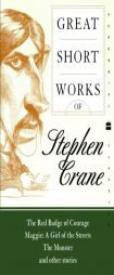 Great Short Works of Stephen Crane by Stephen Crane Paperback Book