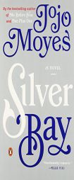 Silver Bay: A Novel by Jojo Moyes Paperback Book