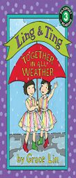 Ling & Ting: Together in All Weather (Passport to Reading. Ling and Ting) by Grace Lin Paperback Book
