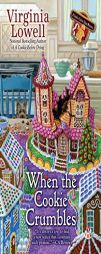 When the Cookie Crumbles (A Cookie Cutter Shop Mystery) by Virginia Lowell Paperback Book