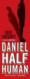 Daniel Half Human by David Chotjewitz Paperback Book
