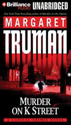 Murder on K Street: A Capital Crimes Novel by Margaret Truman Paperback Book