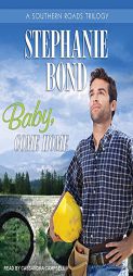 Baby, Come Home (Southern Roads) by Stephanie Bond Paperback Book