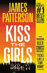 Kiss the Girls (Alex Cross) by James Patterson Paperback Book
