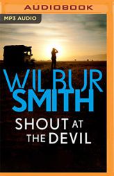 Shout at the Devil by Wilbur Smith Paperback Book
