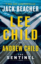 The Sentinel: A Jack Reacher Novel by Lee Child Paperback Book