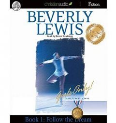 Follow the Dream: Girls Only! Volume 2, Book 1 (The Girls Only (GO!) Series) by Beverly Lewis Paperback Book