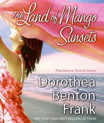 Land of Mango Sunsets, The by Dorothea Benton Frank Paperback Book