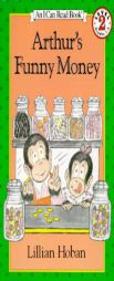 Arthur's Funny Money (I Can Read Book 2) by Lillian Hoban Paperback Book