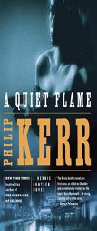 A Quiet Flame (Bernie Gunther Novels) by Philip Kerr Paperback Book