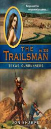 The Trailsman #355: Texas Gunrunners by Jon Sharpe Paperback Book