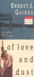 Of Love and Dust by Ernest J. Gaines Paperback Book
