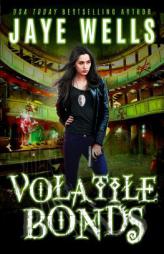 Volatile Bonds (Prospero's War) (Volume 4) by Jaye Wells Paperback Book