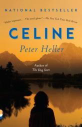 Celine: A novel (Vintage Contemporaries) by Peter Heller Paperback Book