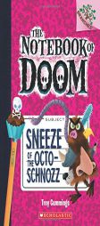 Sneeze of the Octo-Schnozz: A Branches Book (the Notebook of Doom #11) by Troy Cummings Paperback Book