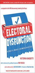 Electoral Dysfunction: A Survival Manual for American Voters by Victoria Bassetti Paperback Book