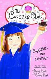 Cupcakes Are Forever by Sheryl Berk Paperback Book