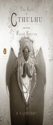 The Call of Cthulhu and Other Weird Stories: by H. P. Lovecraft Paperback Book
