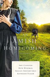 An Amish Homecoming: Four Amish Stories by Amy Clipston Paperback Book