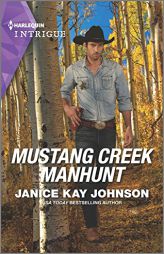 Mustang Creek Manhunt (Harlequin Intrigue, 2060) by Janice Kay Johnson Paperback Book