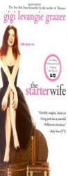 The Starter Wife - Movie Tie-In by Gigi Levangie Grazer Paperback Book