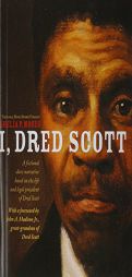 I, Dred Scott: A Fictional Slave Narrative Based on the Life and Legal Precedent of Dred Scott by Shelia P. Moses Paperback Book